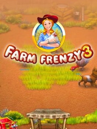 Farm Frenzy 3 Game Cover