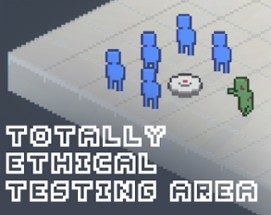 Totally Ethical Testing Area Image