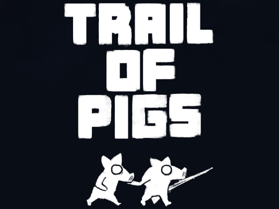 Trail Of Pigs Game Cover