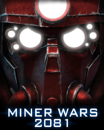 Miner Wars 2081 Game Cover