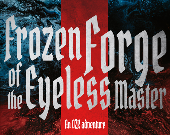 Frozen Forge of the Eyeless Master for OZR Game Cover