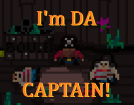 I'm DA CAPTAIN! Image