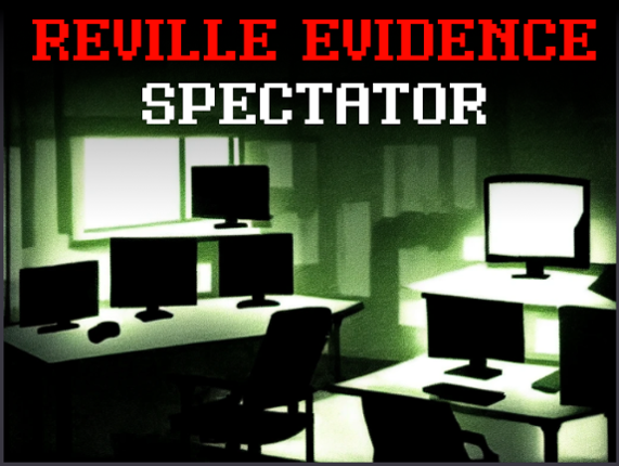 Reville Evidence - Spectator Game Cover