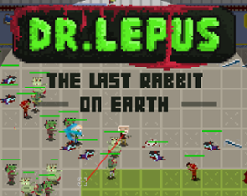 DR.LEPUS - The last Rabbit on Earth Image