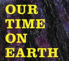 Our Time on Earth Image