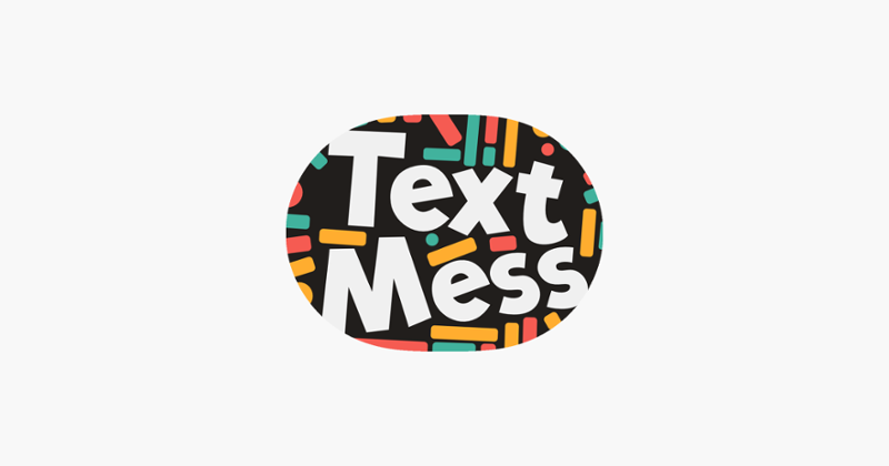 Text Mess - turn your messages into art Game Cover