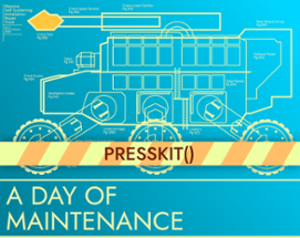 A Day of Maintenance Presskit() Image
