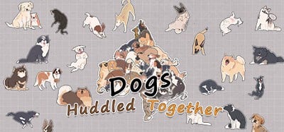 Dogs Huddled Together 挤在一起的狗狗们 Image