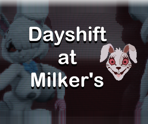 [18+] Dayshift at Milker's Game Cover