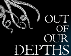 Out of Our Depths Image