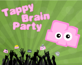 Tappy Brain Party Image