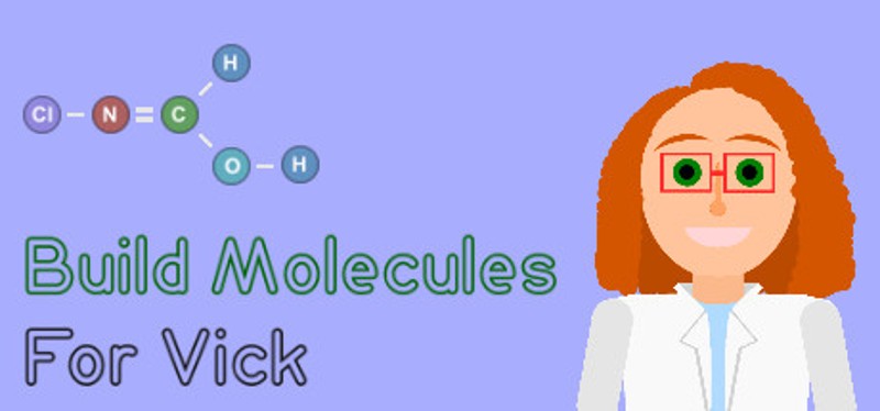 Build Molecules for Vick - Chemistry Puzzle Game Cover