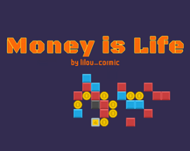 Money is Life Image