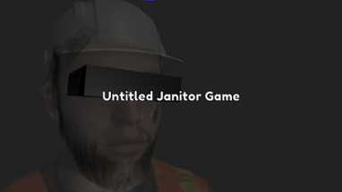 Untitle Janitor Game Image