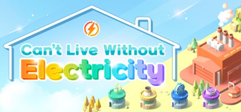 Can't Live Without Electricity Game Cover