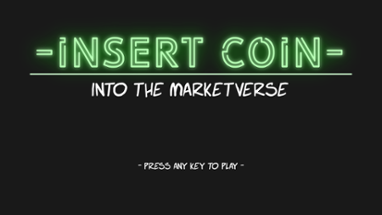 - insert coin - Into the Marketverse Image