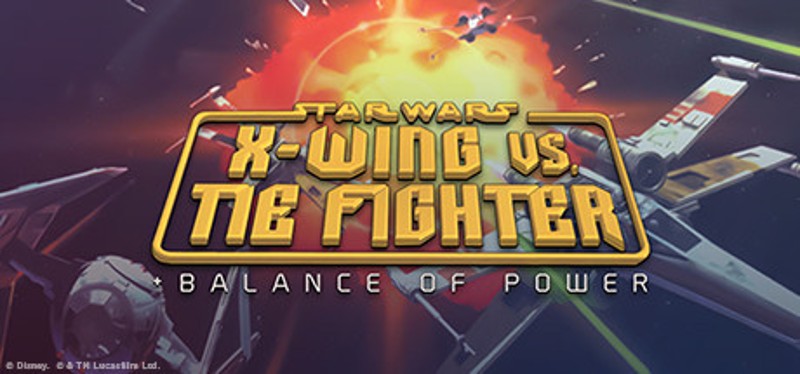 STAR WARS™ X-Wing vs TIE Fighter - Balance of Power Campaigns™ Game Cover