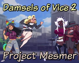 Damsels of Vice 2: Project Mesmer Image