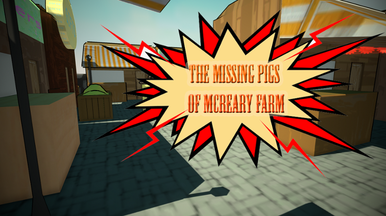 The Missing Pigs Of McReary Farm Game Cover