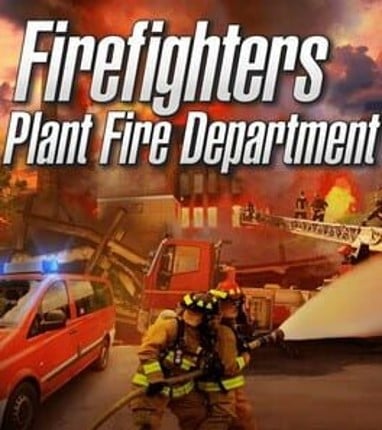 Firefighters: Plant Fire Department Game Cover