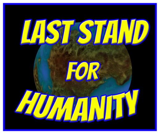 Last Stand For Humanity Game Cover