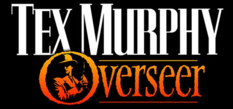 Tex Murphy: Overseer Game Cover