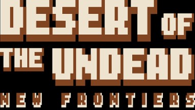 Desert Of The Undead New Frontiers Image