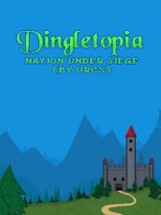 Dingletopia: Nation Under Siege (by Orcs) Image