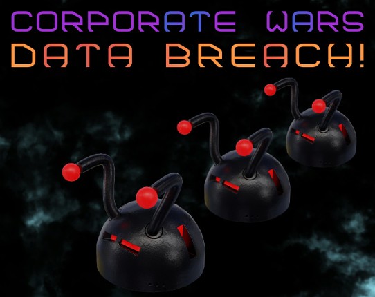 Corporate Wars - Data Breach! (Demo 2) Game Cover