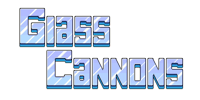 Glass Cannons Image