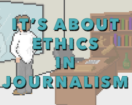 It's About Ethics In Journalism Image