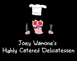Joey Wamone's Highly Catered Delicatessen Image