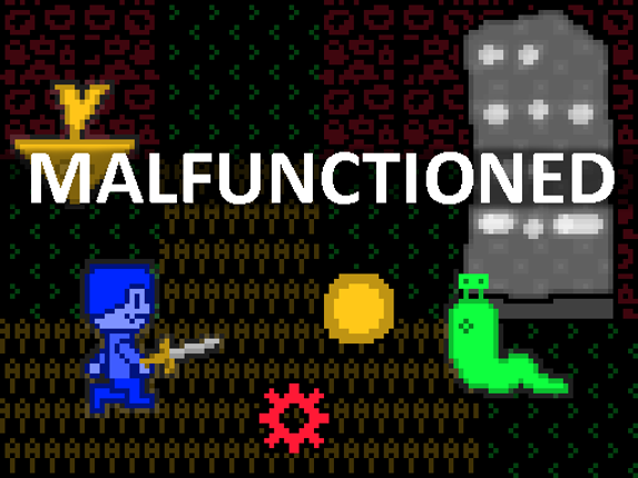 Malfunctioned Game Cover