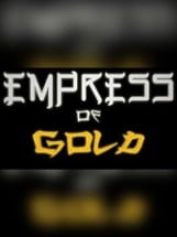 Empress of Gold Image