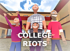 COLLEGE RIOTS Image