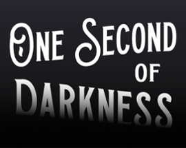 One Second of Darkness Image