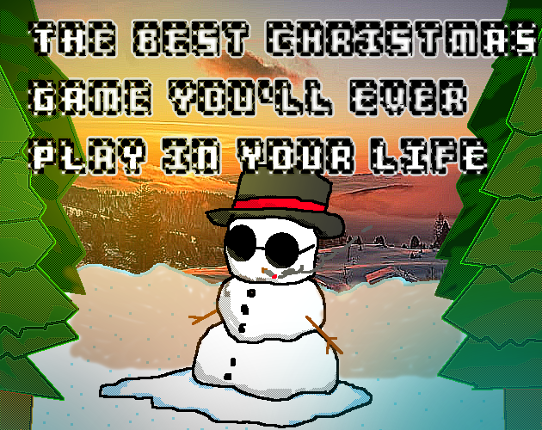 THE BEST CHRISTMAS GAME YOU'LL EVER PLAY IN YOUR LIFE Game Cover