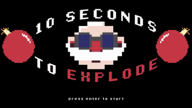 10 Seconds to Explode Image