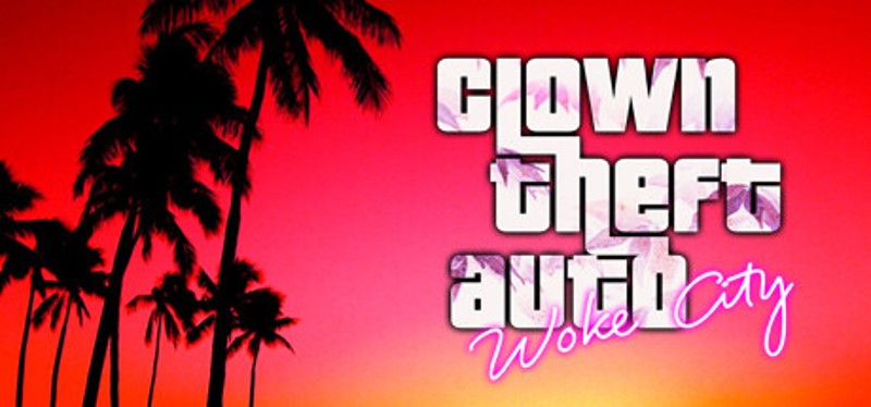 Clown Theft Auto: Woke City Game Cover