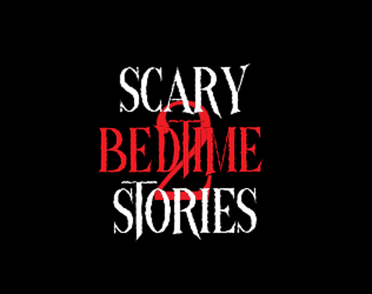 Scary Bedtime Stories 2 Game Cover