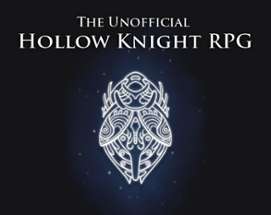 The Unofficial Hollow Knight RPG Image