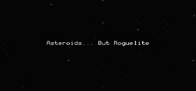 Asteroids... But Roguelite Image