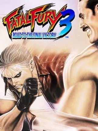 Fatal Fury 3: Road to the Final Victory Game Cover