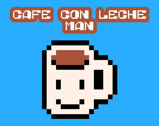 Cafe con Leche Man Game Cover