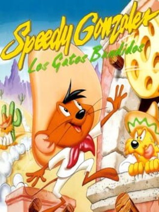 Speedy Gonzales: Los Gatos Bandidos Game Cover