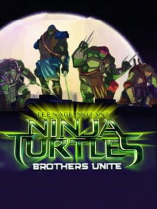 Teenage Mutant Ninja Turtles: Brothers Unite Game Cover