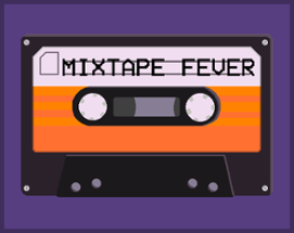 Mixtape Fever Image