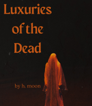 Luxuries of the Dead Image