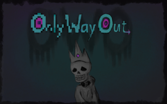 Only Way Out Image