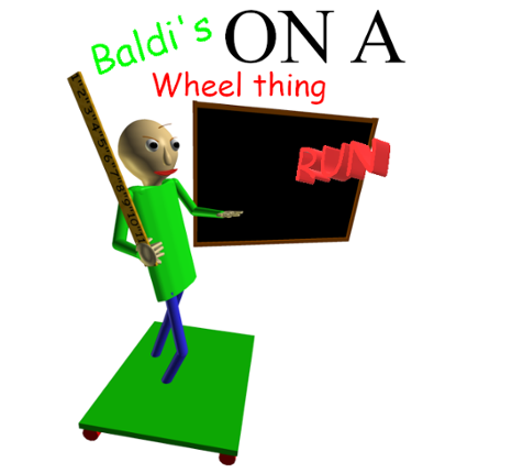 Baldi's On A Wheel Thing Game Cover
